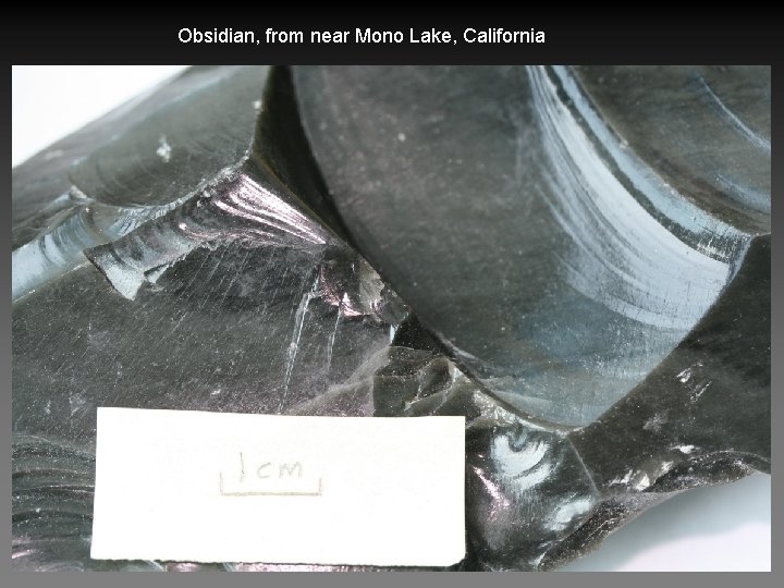 Obsidian, from near Mono Lake, California 