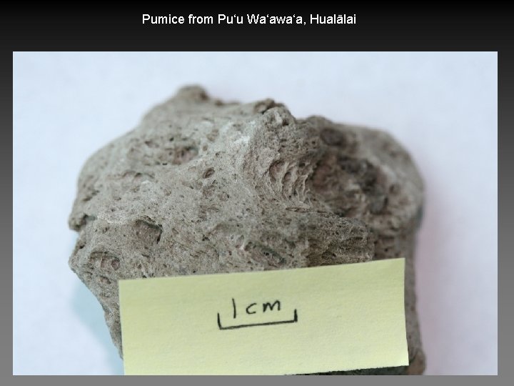 Pumice from Pu‘u Wa‘awa‘a, Hualālai 