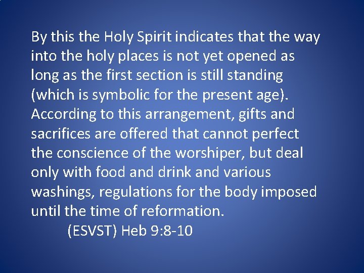 By this the Holy Spirit indicates that the way into the holy places is