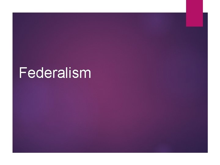 Federalism 