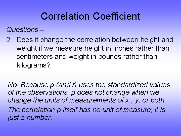 Correlation Coefficient Questions – 2. Does it change the correlation between height and weight