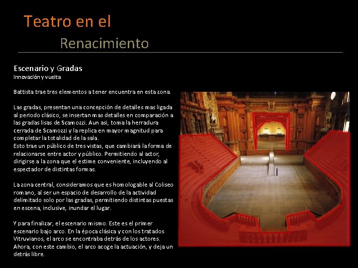 Teatro en el Renacimiento Escenario y Gradas Innovación y vuelta Battista trae tres elementos