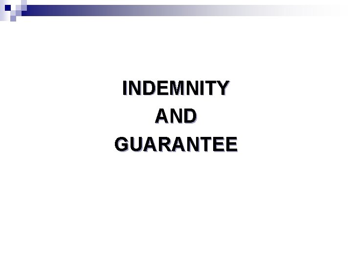 INDEMNITY AND GUARANTEE INDEMNITY AND GUARANTEE