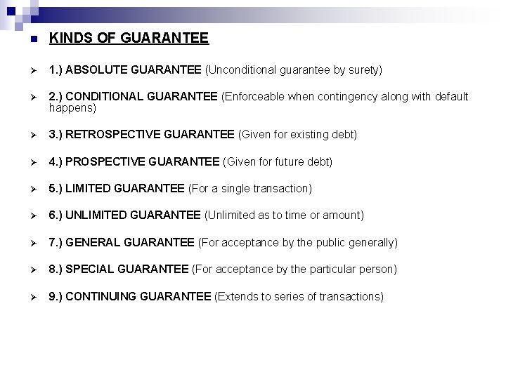 n KINDS OF GUARANTEE Ø 1. ) ABSOLUTE GUARANTEE (Unconditional guarantee by surety) Ø n KINDS OF GUARANTEE Ø 1. ) ABSOLUTE GUARANTEE (Unconditional guarantee by surety) Ø