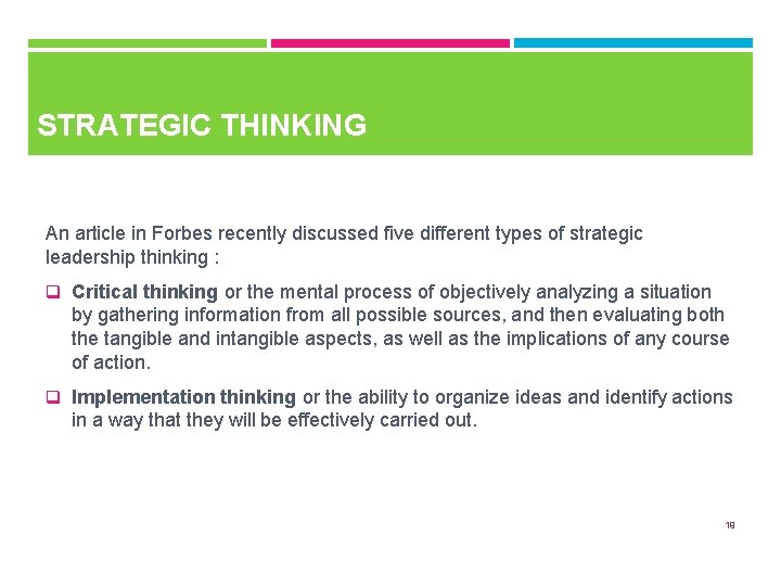 STRATEGIC THINKING An article in Forbes recently discussed five different types of strategic leadership