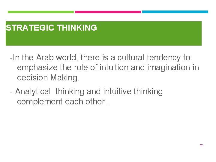 STRATEGIC THINKING INTEGRATING INTUITION & ANALYSIS -In the Arab world, there is a cultural