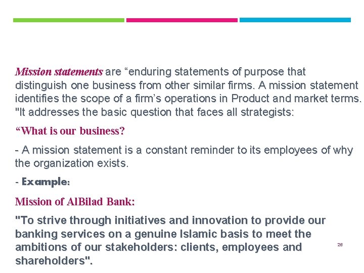 Mission statements are “enduring statements of purpose that distinguish one business from other similar