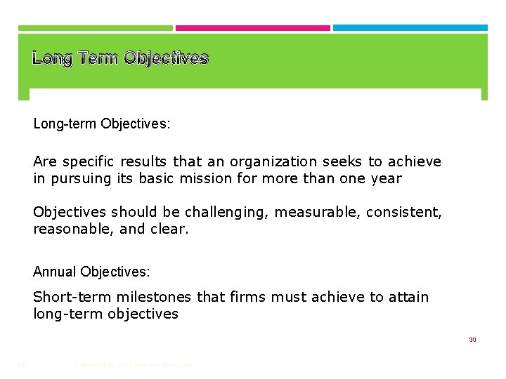 Long Term Objectives Long-term Objectives: Are specific results that an organization seeks to achieve