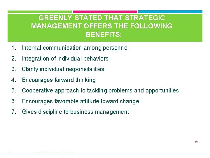 GREENLY STATED THAT STRATEGIC MANAGEMENT OFFERS THE FOLLOWING BENEFITS: 1. Internal communication among personnel