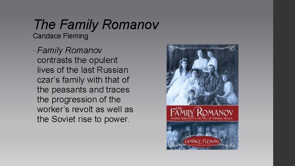 The Family Romanov Candace Fleming • Family Romanov contrasts the opulent lives of the The Family Romanov Candace Fleming • Family Romanov contrasts the opulent lives of the