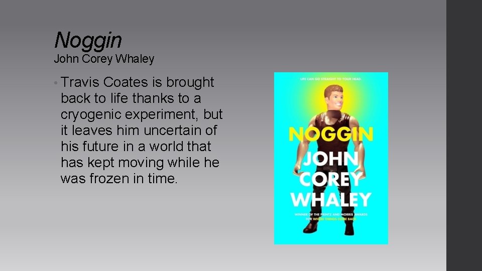 Noggin John Corey Whaley • Travis Coates is brought back to life thanks to Noggin John Corey Whaley • Travis Coates is brought back to life thanks to