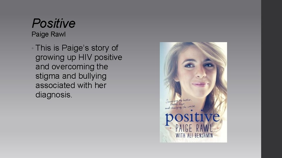 Positive Paige Rawl • This is Paige’s story of growing up HIV positive and Positive Paige Rawl • This is Paige’s story of growing up HIV positive and
