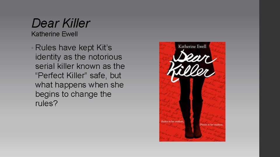 Dear Killer Katherine Ewell • Rules have kept Kit’s identity as the notorious serial Dear Killer Katherine Ewell • Rules have kept Kit’s identity as the notorious serial