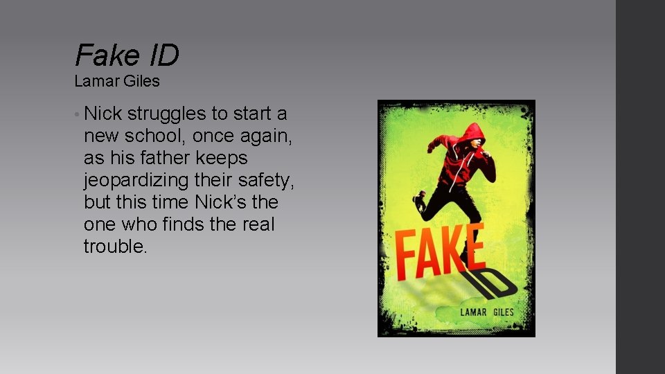 Fake ID Lamar Giles • Nick struggles to start a new school, once again, Fake ID Lamar Giles • Nick struggles to start a new school, once again,