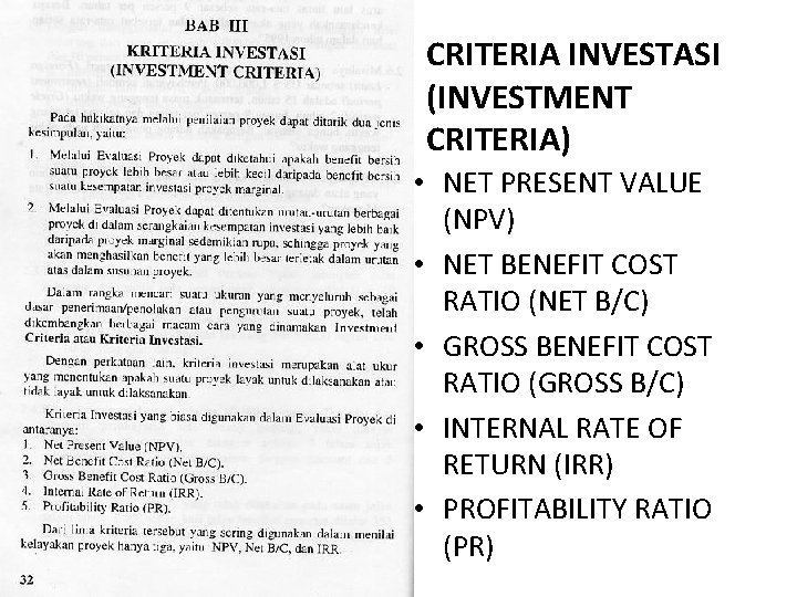 CRITERIA INVESTASI (INVESTMENT CRITERIA) • NET PRESENT VALUE (NPV) • NET BENEFIT COST RATIO