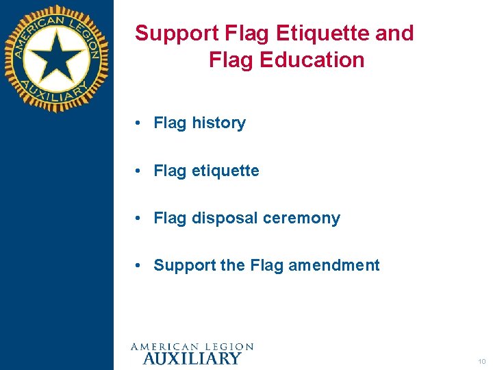 Support Flag Etiquette and Flag Education • Flag history • Flag etiquette • Flag