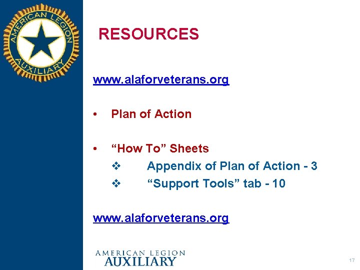 RESOURCES www. alaforveterans. org • Plan of Action • “How To” Sheets v Appendix