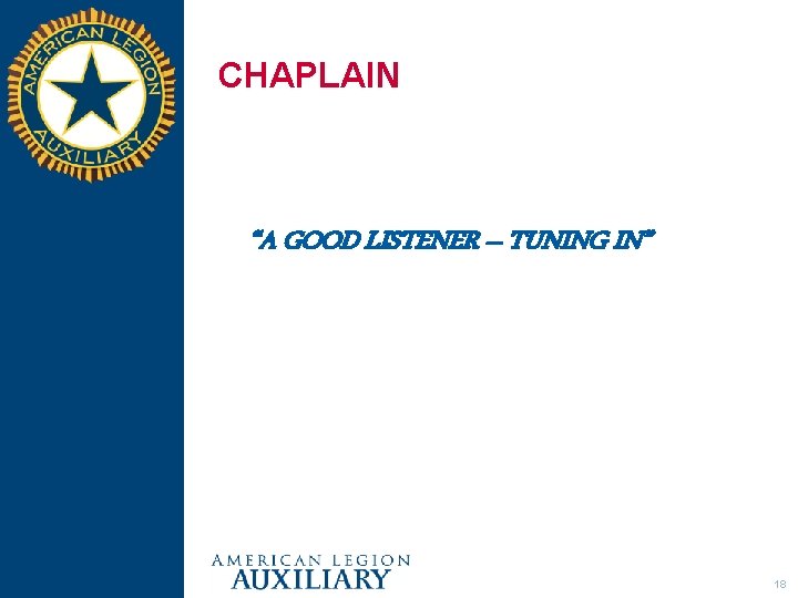 CHAPLAIN “A GOOD LISTENER – TUNING IN” 18 