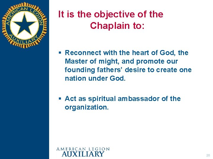 It is the objective of the Chaplain to: § Reconnect with the heart of