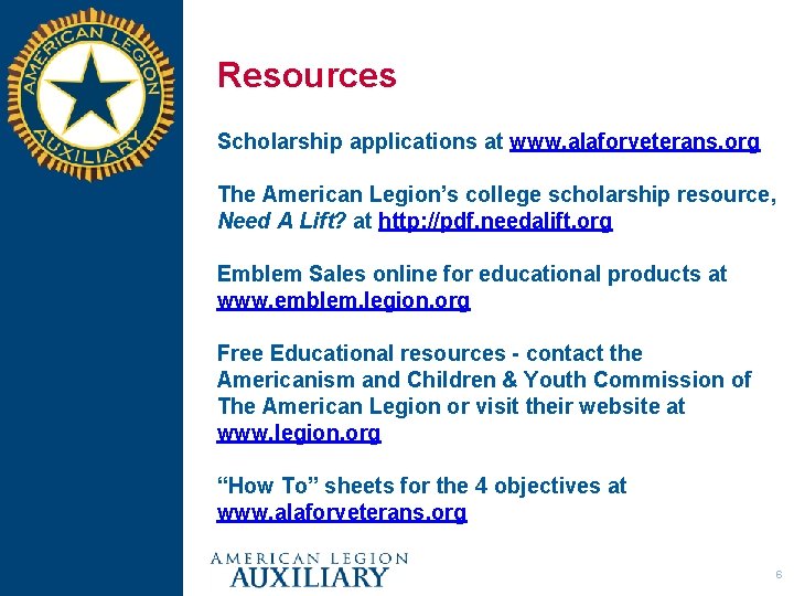 Resources Scholarship applications at www. alaforveterans. org The American Legion’s college scholarship resource, Need