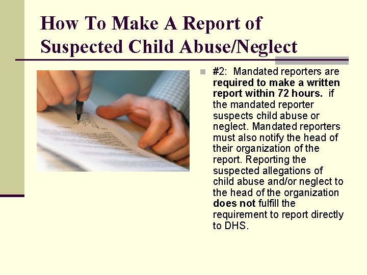 How To Make A Report of Suspected Child Abuse/Neglect n #2: Mandated reporters are