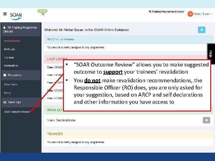 • “SOAR Outcome Review” allows you to make suggested outcome to support your • “SOAR Outcome Review” allows you to make suggested outcome to support your