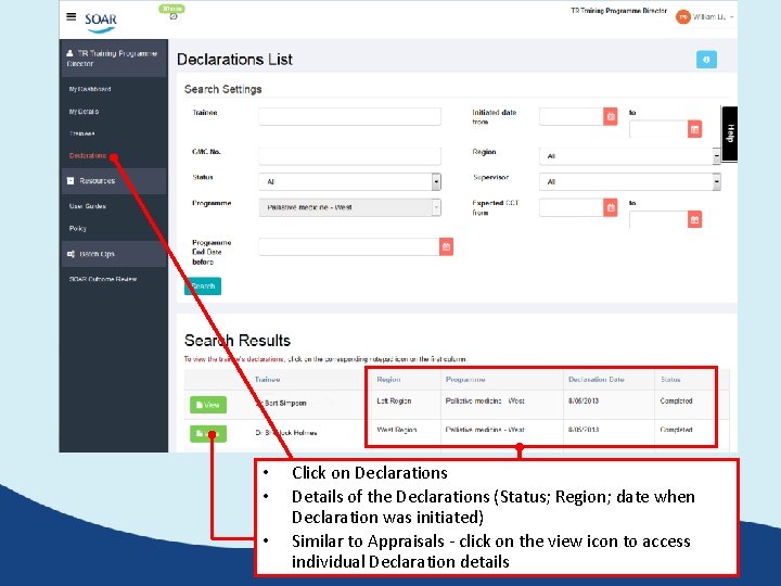 • • • Click on Declarations Details of the Declarations (Status; Region; date • • • Click on Declarations Details of the Declarations (Status; Region; date