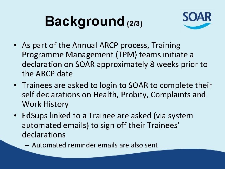 Background (2/3) • As part of the Annual ARCP process, Training Programme Management (TPM) Background (2/3) • As part of the Annual ARCP process, Training Programme Management (TPM)