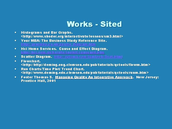 Works - Sited • • Histograms and Bar Graphs. <http: //www. shodor. org/interactivate/lessons/sm 3.