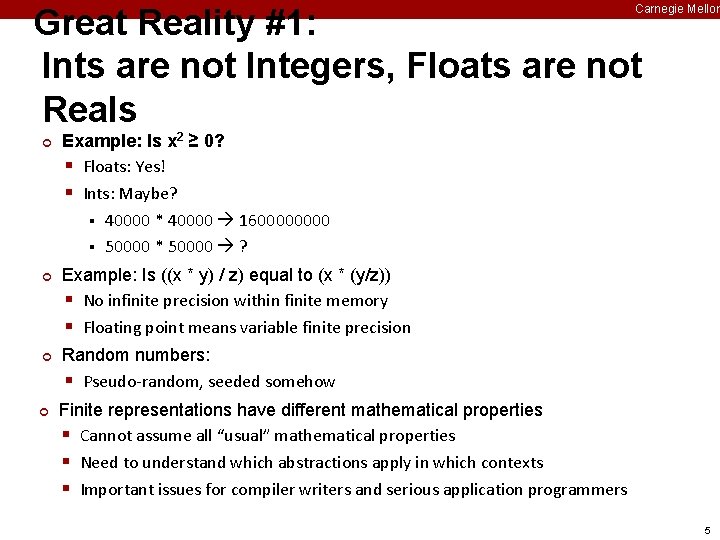 Carnegie Mellon Great Reality #1: Ints are not Integers, Floats are not Reals ¢