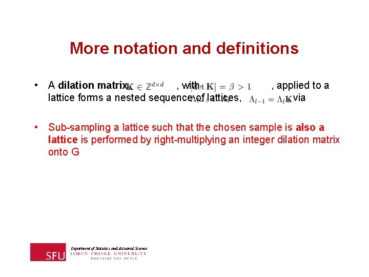 More notation and definitions • A dilation matrix, , with lattice forms a nested