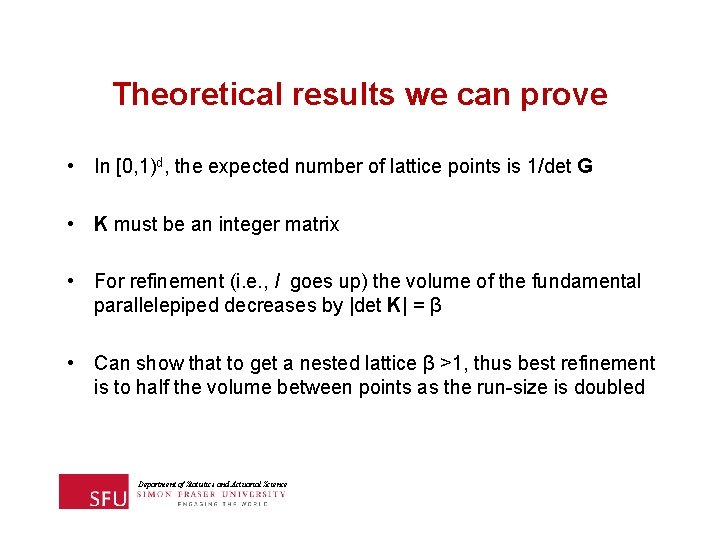 Theoretical results we can prove • In [0, 1)d, the expected number of lattice