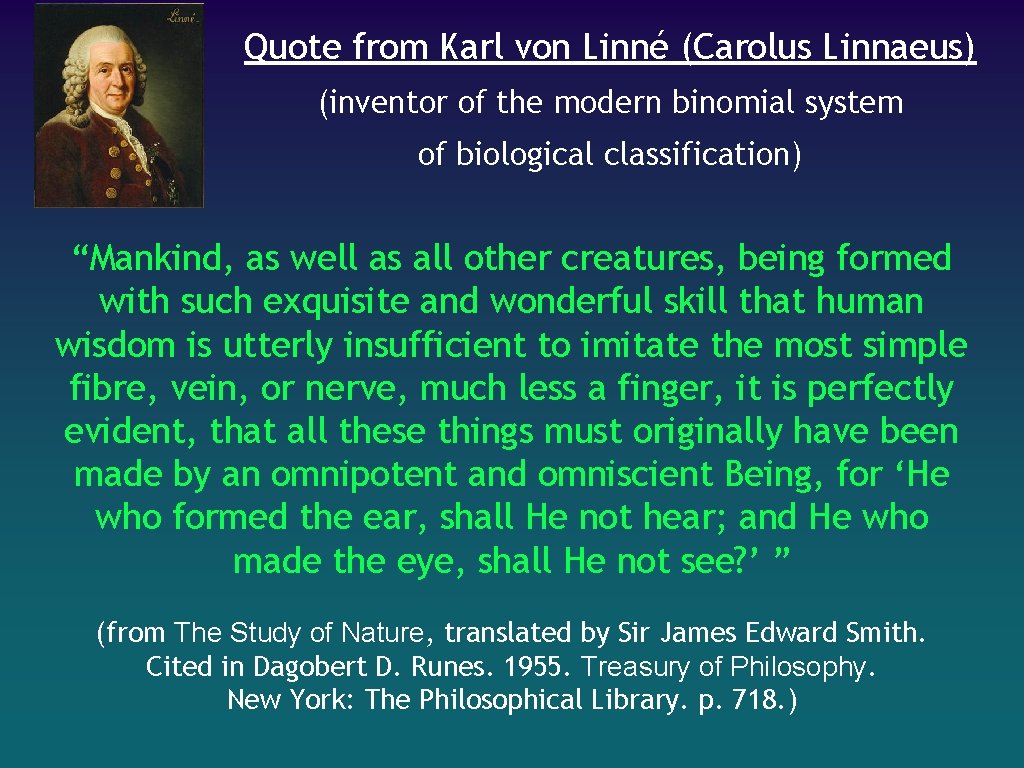 Quote from Karl von Linné (Carolus Linnaeus) (inventor of the modern binomial system of