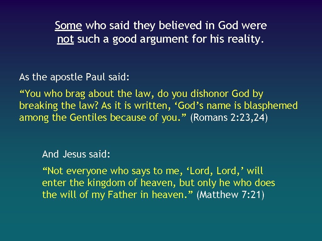 Some who said they believed in God were not such a good argument for