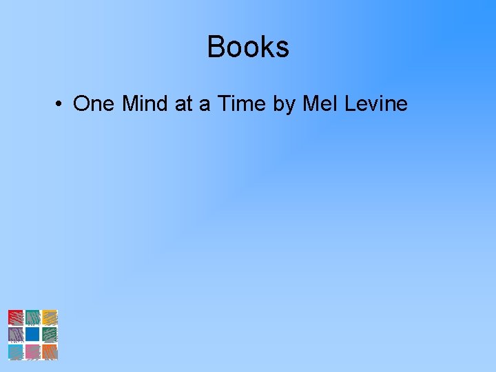 Books • One Mind at a Time by Mel Levine 