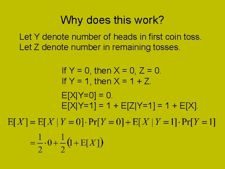 Why does this work? Let Y denote number of heads in first coin toss.