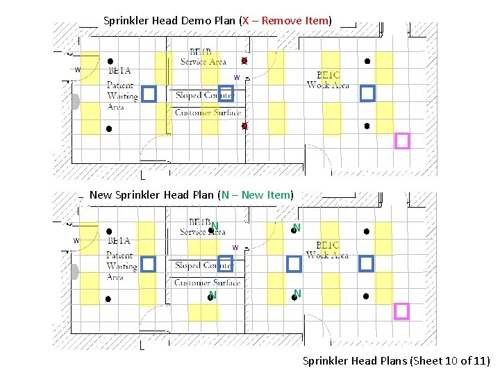 Sprinkler Head Demo Plan (X – Remove Item) X W W X New Sprinkler