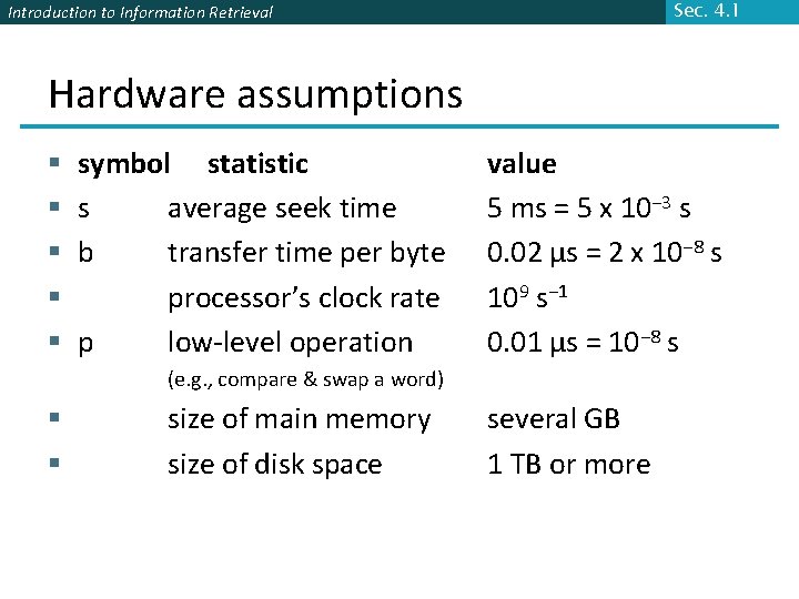 Sec. 4. 1 Introduction to Information Retrieval Hardware assumptions § § § symbol statistic