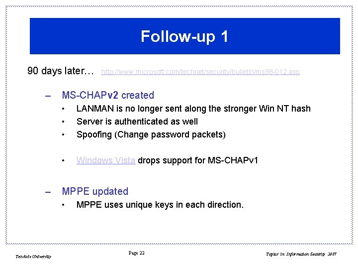 Follow-up 1 90 days later… – – MS-CHAPv 2 created • • • LANMAN