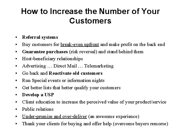 How to Increase the Number of Your Customers • • • • Referral systems