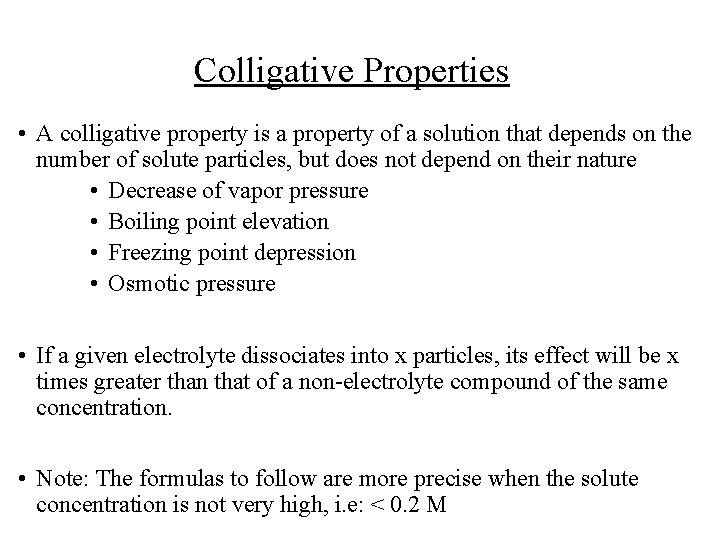 Colligative Properties • A colligative property is a property of a solution that depends