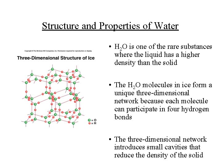 Structure and Properties of Water • H 2 O is one of the rare