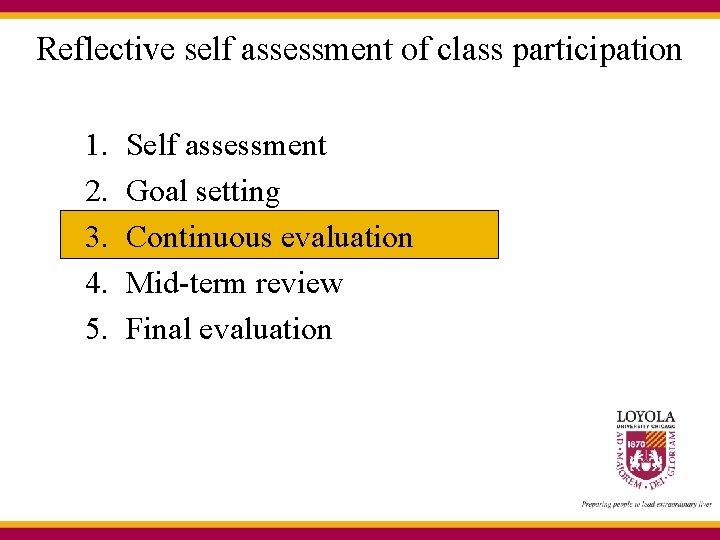 Reflective self assessment of class participation 1. 2. 3. 4. 5. Self assessment Goal