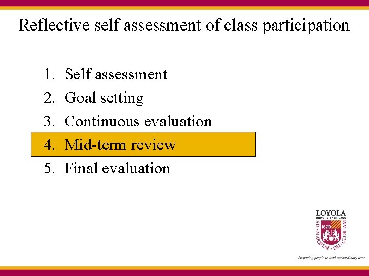Reflective self assessment of class participation 1. 2. 3. 4. 5. Self assessment Goal