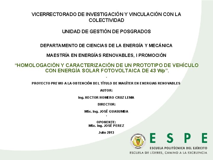 VICERRECTORADO DE INVESTIGACIÓN Y VINCULACIÓN CON LA COLECTIVIDAD UNIDAD DE GESTIÓN DE POSGRADOS DEPARTAMENTO