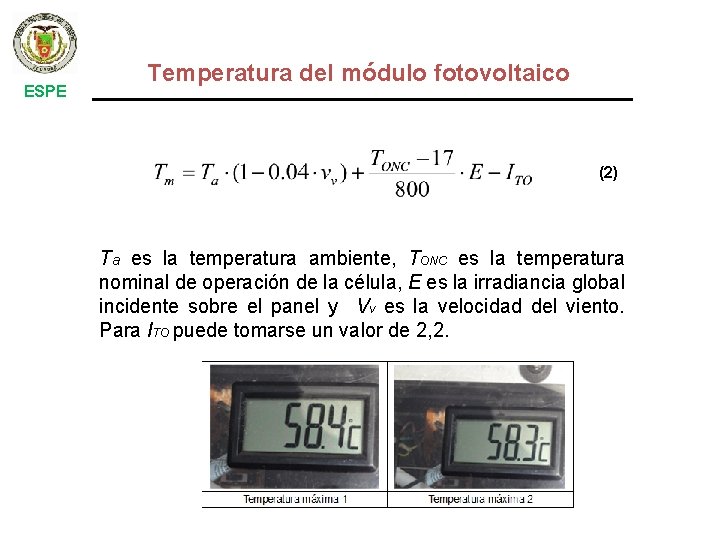 ESPE Temperatura del módulo fotovoltaico (2) Ta es la temperatura ambiente, TONC es la