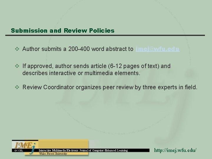 Submission and Review Policies v Author submits a 200 -400 word abstract to imej@wfu.