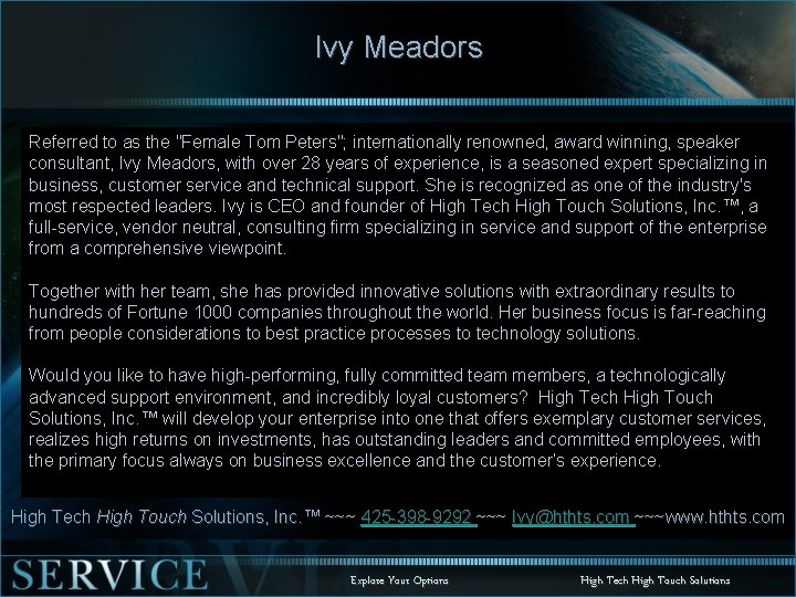 Ivy Meadors Referred to as the "Female Tom Peters"; internationally renowned, award winning, speaker