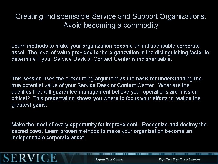 Creating Indispensable Service and Support Organizations: Avoid becoming a commodity Learn methods to make
