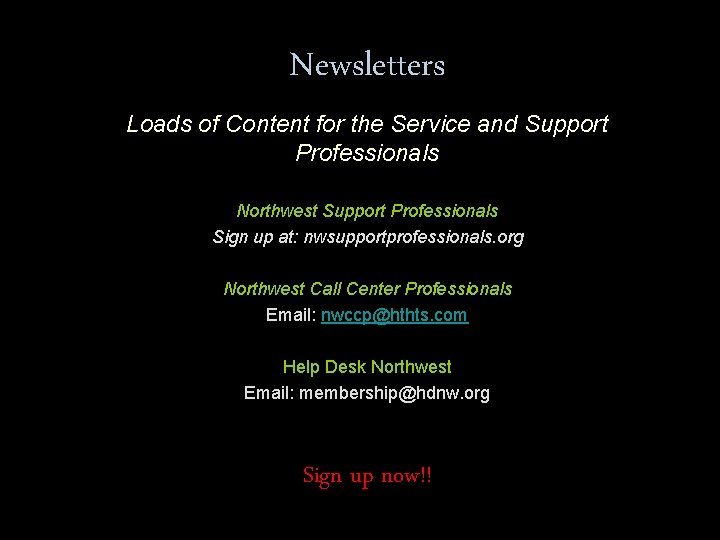 Newsletters Loads of Content for the Service and Support Professionals Northwest Support Professionals Sign